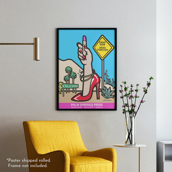 2023 Palm Springs Pride Poster : Drag Now Drag Forever by Trevor Wayne - Destination PSP