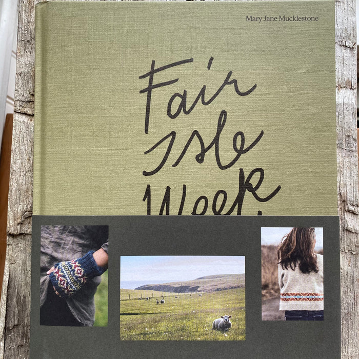 Fair Isle Weekend by Mary Jane Mucklestone