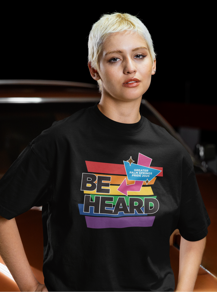 Unisex T-shirt - 2025 Palm Springs Pride Be Heard